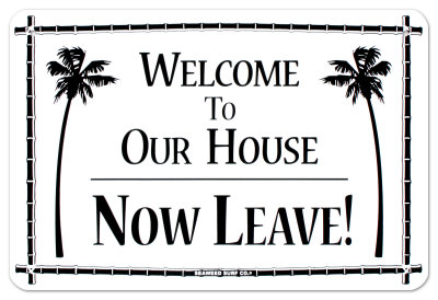 Welcome To Our House Tin Sign Welcome To Our House Tin Sign
