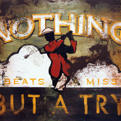 Nothing But a Try Print Nothing But a Try Print