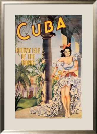 Cuba, Holiday Isle of the Tropics Framed Print Cuba, Holiday Isle of the Tropics Framed Print