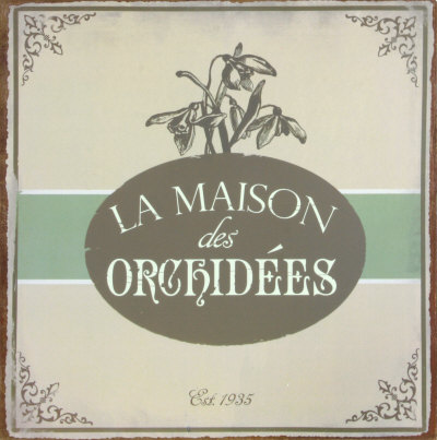 La Maison Orchid Tin Sign La Maison Orchid Tin Sign