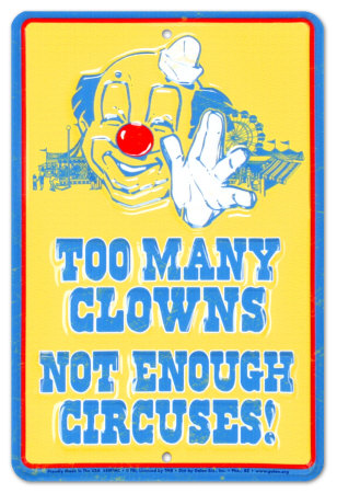 Too Many Clowns Tin Sign Too Many Clowns Tin Sign
