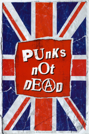 Punks Not Dead Poster Punks Not Dead Poster