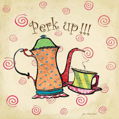 Perk Up Print Perk Up Print