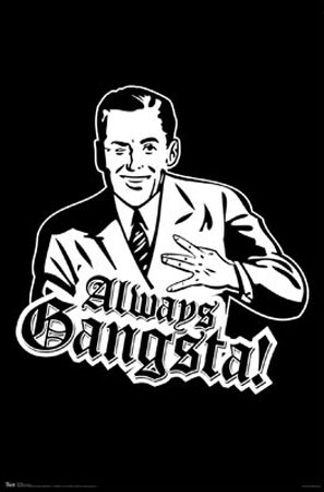 Always Gangsta Poster Always Gangsta Poster