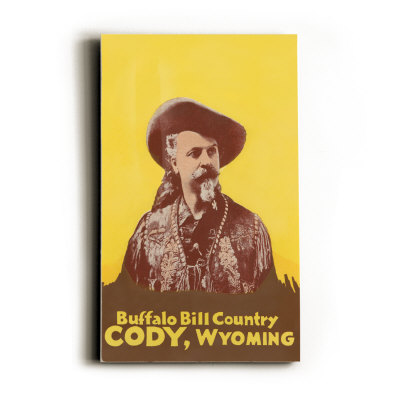 Buffalo Bill Country, Cody, Wyoming Wood Sign Buffalo Bill Country, Cody, Wyoming Wood Sign