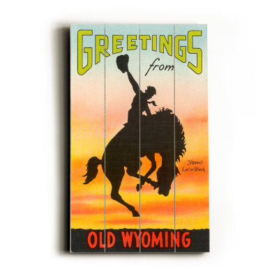 Greetings from Old Wyoming, Bronco Wood Sign Greetings from Old Wyoming, Bronco Wood Sign