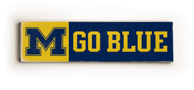 University of Michigan M Go Blue Wood Sign University of Michigan M Go Blue Wood Sign