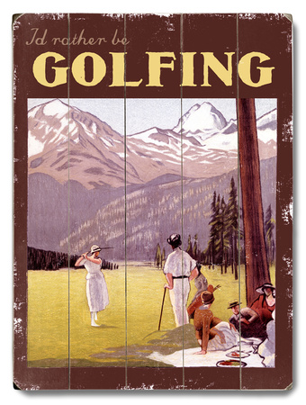 I'd Rather be Golfing Wood Sign I'd Rather be Golfing Wood Sign