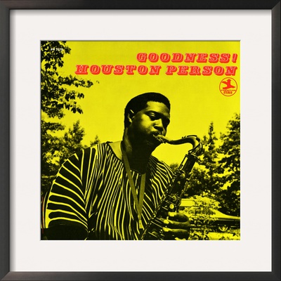 Houston Person - Goodness! Framed Photographic Print Houston Person - Goodness! Framed Photographic Print