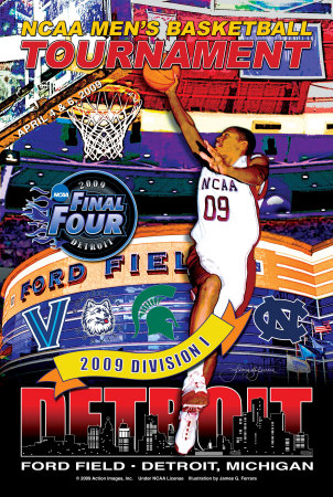 2009 NCAA Tournament Final Four Poster 2009 NCAA Tournament Final Four Poster