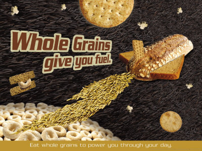 Whole Grains Give You Fuel Poster Whole Grains Give You Fuel Poster