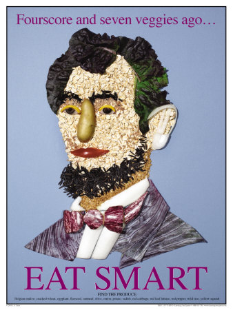 Eat Smart - Abraham Lincoln Poster Eat Smart - Abraham Lincoln Poster