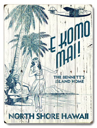 E Komo Mai! Wood Sign E Komo Mai! Wood Sign