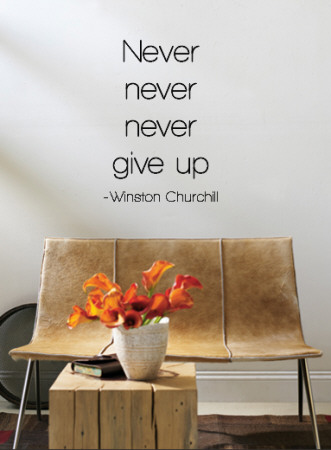 Never Give Up - Winston Churchill Wall Decal Never Give Up - Winston Churchill Wall Decal