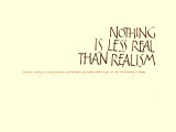Nothing is Less Real than Realism