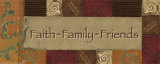 Faith  Family  Friends