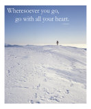 Wheresoever you go  go with all your heart