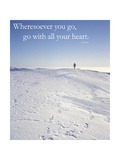 Wheresoever you go  go with all your heart