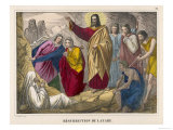 He Brings Lazarus the Brother of His Friends Martha and Mary Back to Life