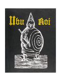 Front Cover of Ubu Roi Depicting Pere Ubu and the Spiral Adorning His Belly