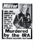 Lord Louis Mountbatten  Captain of HMS Kelly  Viceroy of India  Hero of Burma Murdered by the IRA