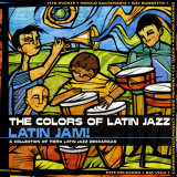 The Colors of Latin Jazz: Latin Jam!