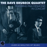 Dave Brubeck Quartet - Featuring Paul Desmond in Concert