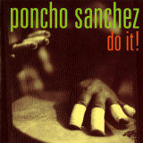 Poncho Sanchez - Do It