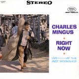 Charles Mingus - Right Now