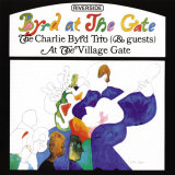 Charlie Byrd Trio - Byrd at the Gate