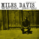 Miles Davis and Milt Jackson - Quintet / Sextet