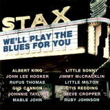 Stax We'll Play the Blues for You