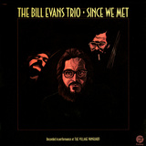 Bill Evans Trio - Since We Met