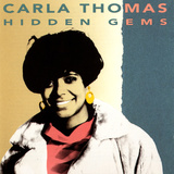 Carla Thomas - Hidden Gems