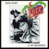 John Fahey - Old Fashioned Love