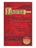 The Ladies of the White House