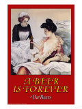 A Beer is Forever Da Beers