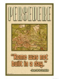 Persevere  Rome Was Not Built in a Day