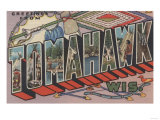 Tomahawk  Wisconsin - Large Letter Scenes