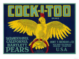 Cock-I-Too Pear Crate Label - Sacramento Valley  CA