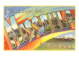 Greetings from Missoula  Montana