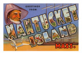 Greetings from Nantucket Island  Massachusetts