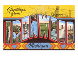 Greetings from Ironwood  Michigan