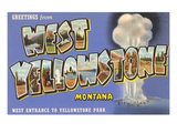 Greetings from West Yellowstone  Montana