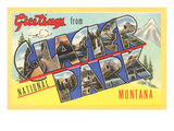 Greetings from Glacier Park  Montana
