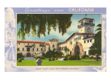 Greetings from Santa Barbara  California  Courthouse