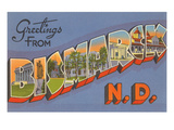 Greetings from Bismarck  North Dakota
