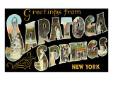 Greetings from Saratoga Springs  New York
