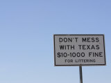 Don'T Mess with Texas Littering Sign  Texas  Usa