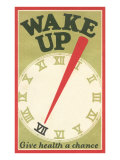 Wake Up  Give Health a Chance
